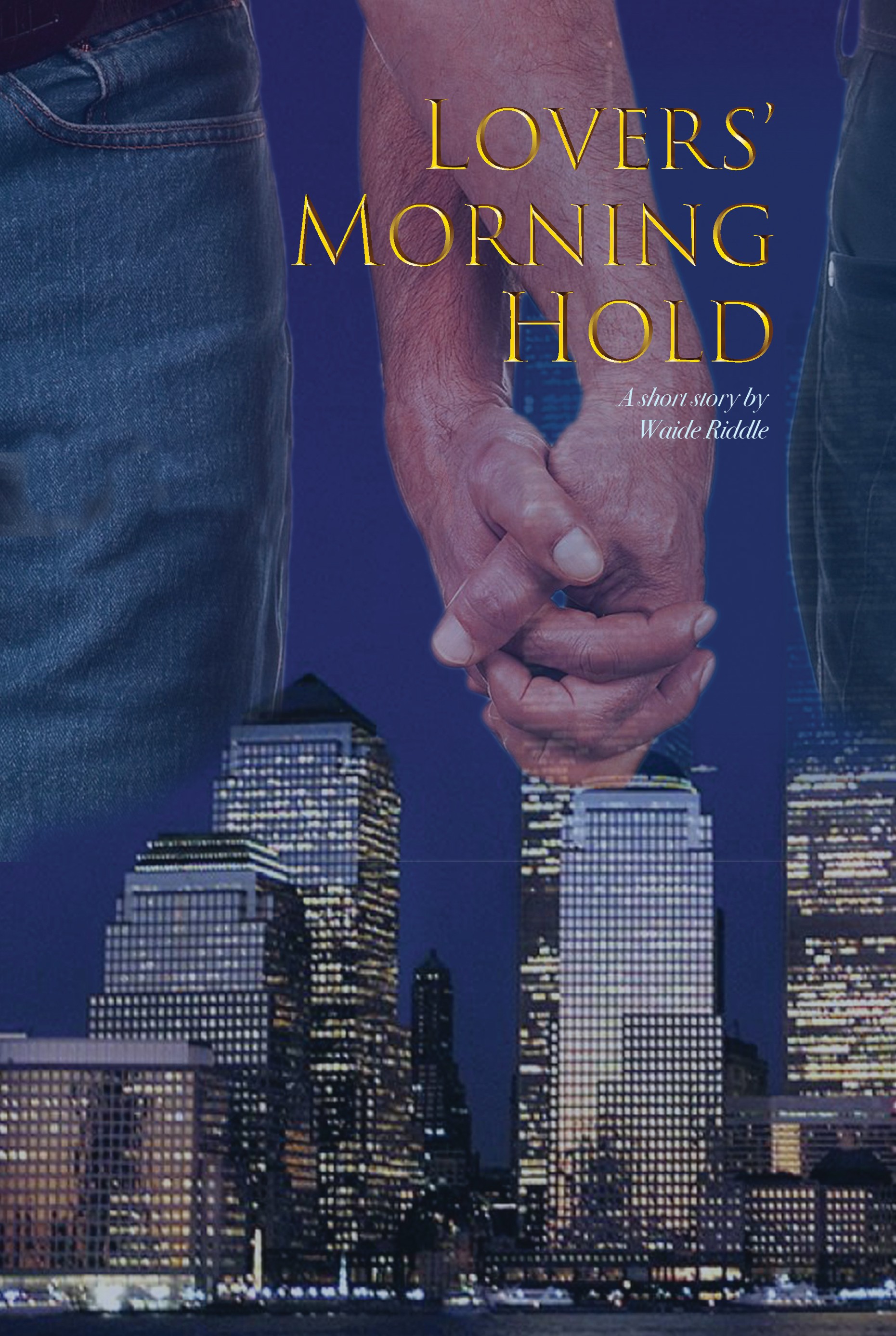 Close-up of two people holding hands over a city skyline at night, with the title 'Lovers' Morning Hold' in gold text.
